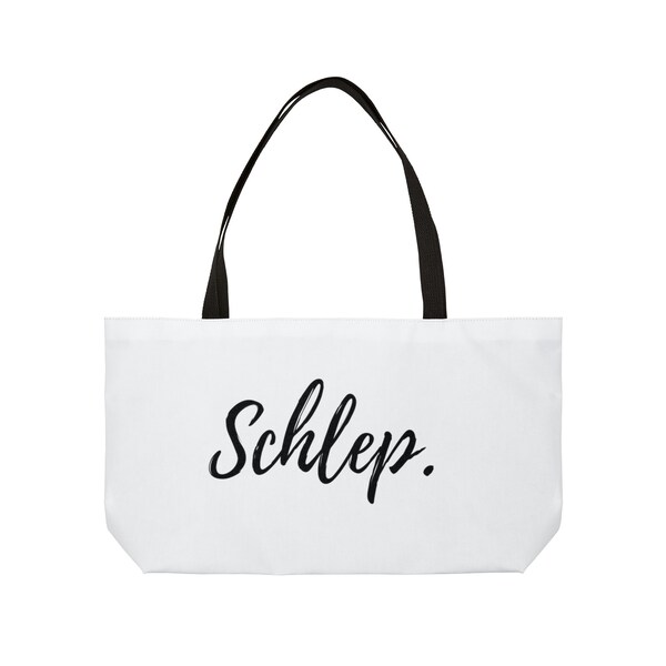 Schlep Weekender Tote Bag