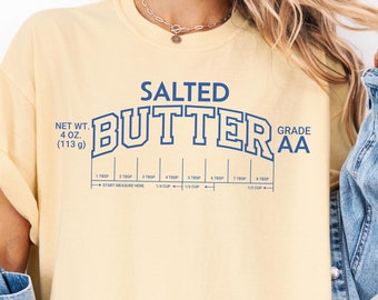 Salted Butter Comfort Colors Shirt: Funny Baker Tee