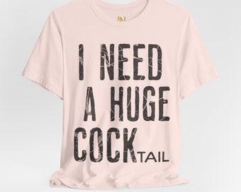 Camiseta "Necesito un cóctel enorme": Regalo divertido y humorístico para adultos.