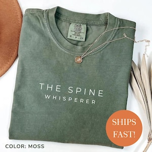 Spine Whisperer Shirt: Comfort Colors Chiropractor Gift