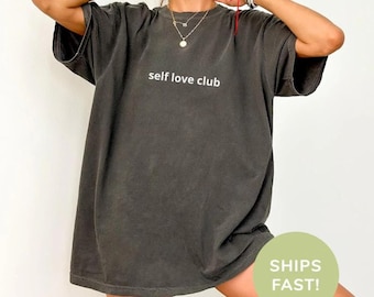 Self Love Club T-Shirt: Positive Vibes Comfort Colors Tee