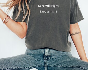 Comfort Colors Lord Will Fight Shirt: Christian Faith Tee