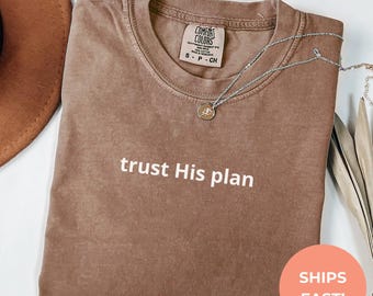 Comfort Colors "Trust His Plan" Christian T-Shirt