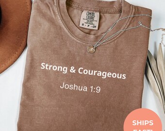 Comfort Colors Christian T-Shirt – Strong & Courageous Joshua 1:9