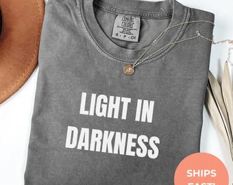 Comfort Colors Light In Darkness Shirt | Christian Tee