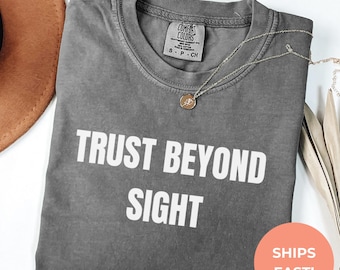 Comfort Colors Christian T-Shirt | Trust Beyond Sight