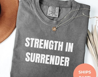 Comfort Colors Christian Tee | Strength In Surrender Graphic Shirt
