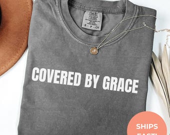 Comfort Colors "Covered By Grace" Christian Tee