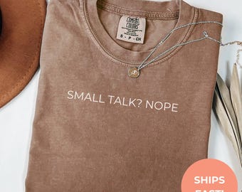 Small Talk? Nope T-Shirt: Sarcastic Introvert Tee
