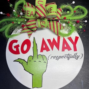 Go away -grinch  18” door Hanger 1” thick