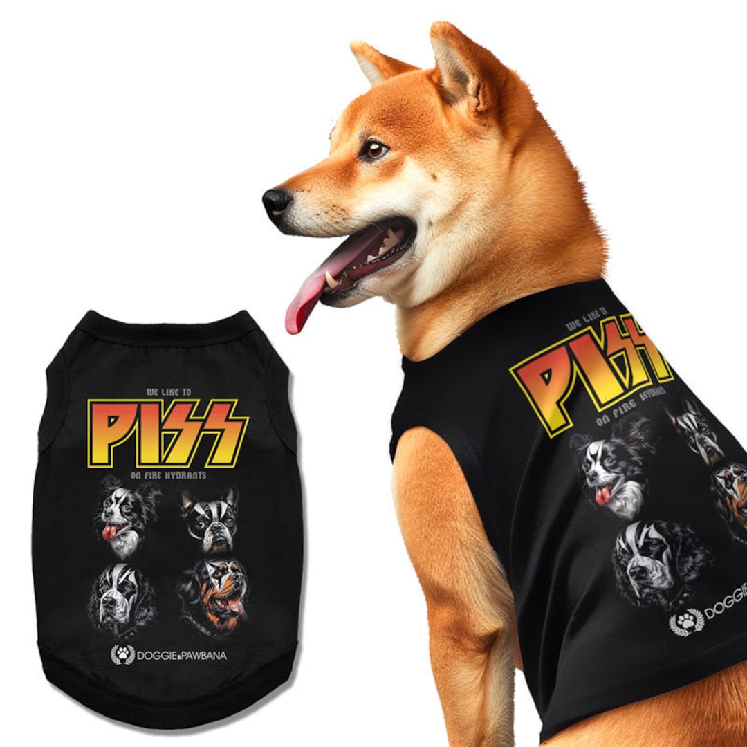 PISS (KISS Parody) Bootleg Trendy Pup/dog Shirt - Shirt for Dogs