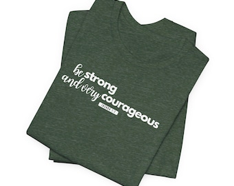 Be strong and very courageous shirt, Joshua 1 7, Bible verse shirts, Church clothing, Women's strong courageous shirts, Gifts for her