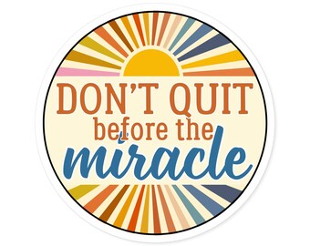 Inspirational Vinyl Sticker, Expect Miracles, Water Resistant (Outdoor Use)