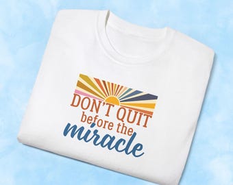 Miracle Shirt, Inspirational Tee, Motivational T-Shirt, Positive Vibes Shirt, Popular Christian Tee, Encouraging Christian Gift for Her