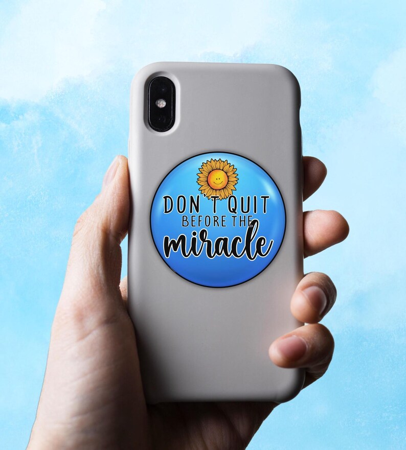 Miracle Vinyl Indoor Outdoor Stickers, Don't Quit Before the Miracle ...