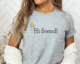 Friend Shirt, Best Friend Shirt, Friendly Shirt, Friendly Tee Shirt, Gift for Woman, Gift for Her, Cute Shirt for Her, Funny Shirt for Woman