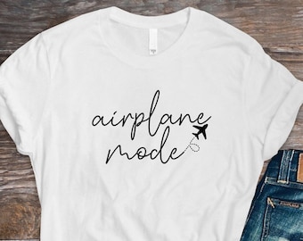 Airplane Mode Shirt, Airplane Mode Sweatshirt, Travel Shirt, Vacation Shirt, Womens Travel Shirts, Gift for Traveler, Adventurer Gift,