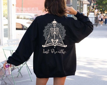 Skeleton Yoga Sweatshirt,Just Breath Yoga Shirt,Halloween Yoga Shirt, Halloween Skeleton Yoga Shirt, Skeleton Yoga Hoodie, Namaste  Shirt