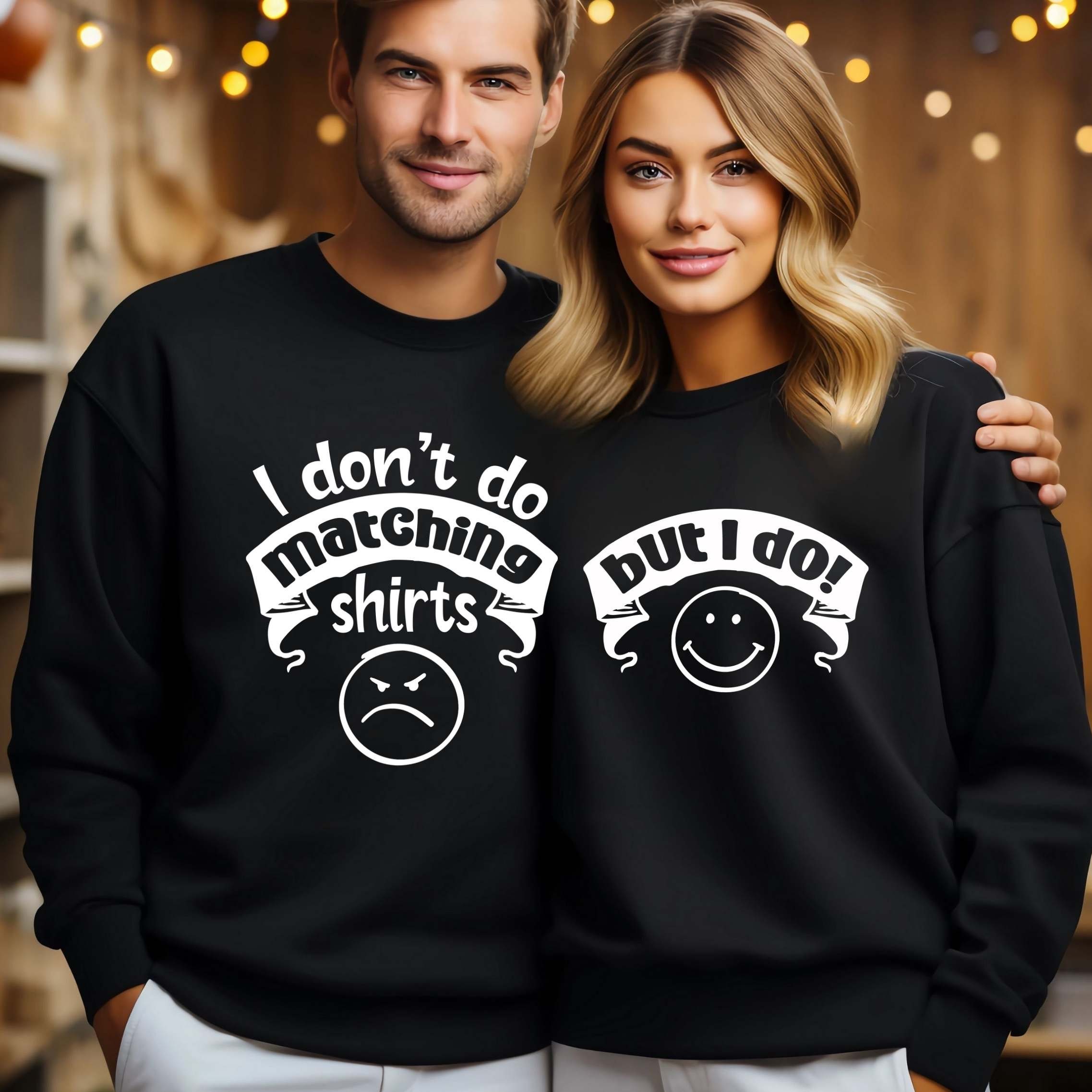 Funny Couples Shirt, I Don't Do Matching Shirts, Matching Couples Shirts, Funny Couple Gift