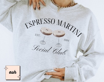 Espresso Martini Social Club Sweatshirt, Aesthetic Cocktail Crewneck, Espresso Martini Cocktail Lover Gift, Espresso Martini Please Hoodie