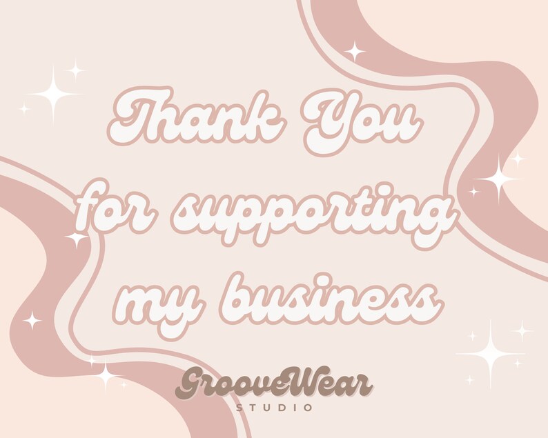 May include: Thank you for supporting my business, GrooveWear Studio. The text is in a retro font style with a pink and white colour scheme. The background features a wavy design with white stars.