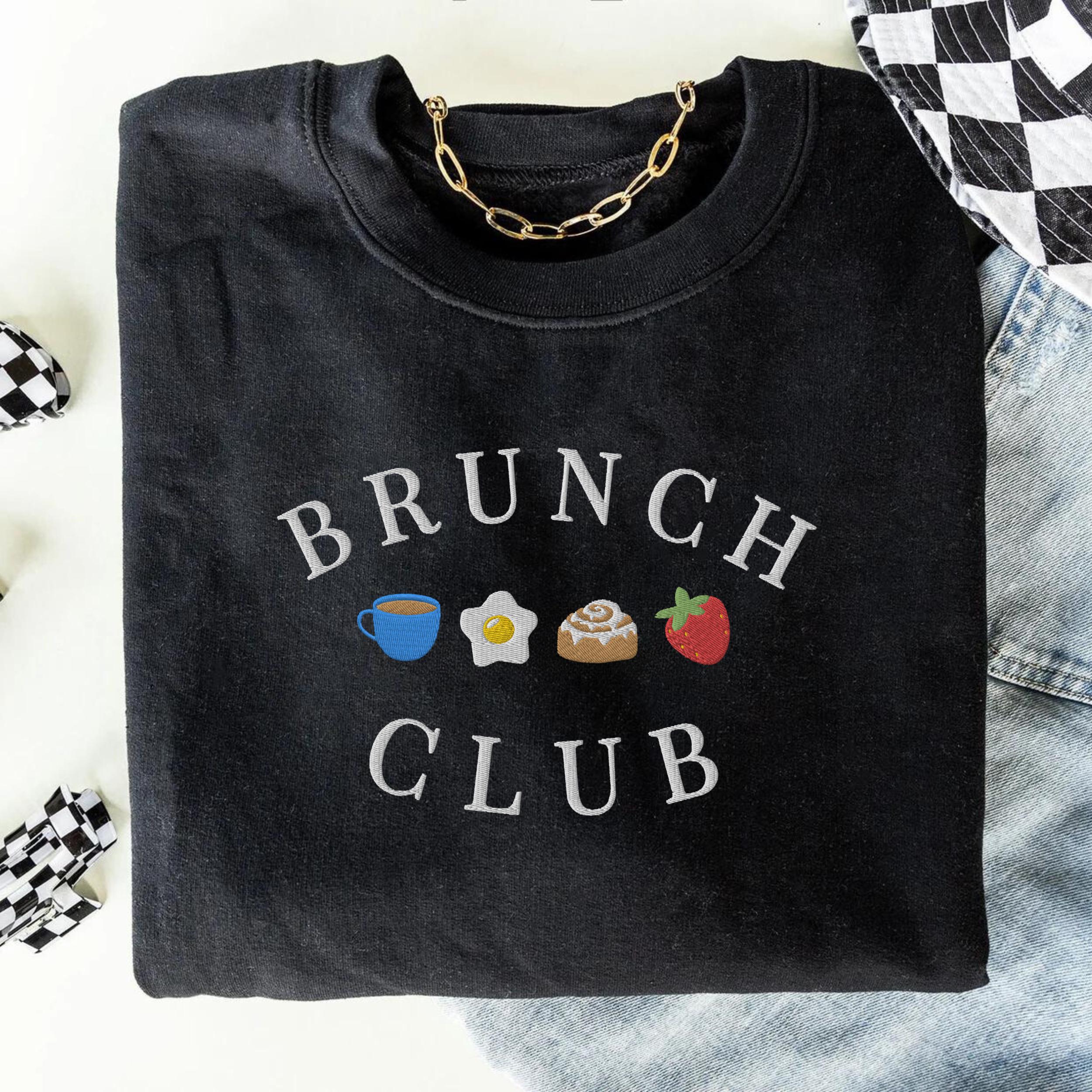 Brunch Club Embroidered Sweatshirt, Breakfast Club Sweater, Sunday Brunch Crewneck, Sunday Funday Shirt, Restaurant Shirt, Brunch Babes