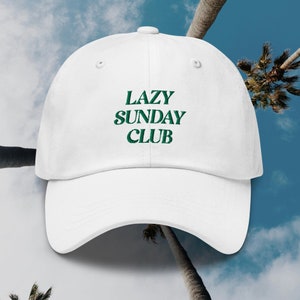 Lazy Sunday Club Dad Hat, Embroidered Sundays Hat, Slow Sunday Morning Cap, Sunday Funday Summer Hat