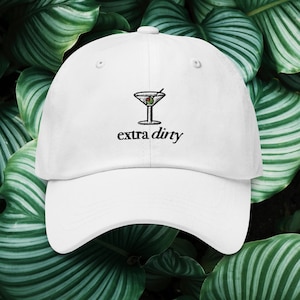 Dirty Martini Embroidered Hat | Extra Dirty Martini | Girls Trip Gift | Martini Lover | Martini Themed Party