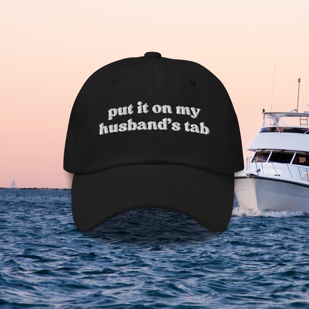 Put It on My Husband's Tab Hat, Embroidered Dad Hat, Funny Bride Hat ...