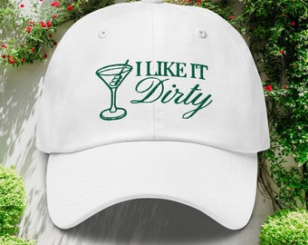 I Like It Dirty Martini Hat | Embroidered Cocktail Hat | Extra Dirty Extra Olives | Girls Trip Gift | Martini Lover