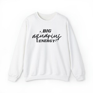 Big Aquarius Energy Sweatshirt, Retro Zodiac Hoodie, Trendy Astrology Sweater, Aquarius Horoscope Birthday Gift, Aesthetic January Birthday image 7
