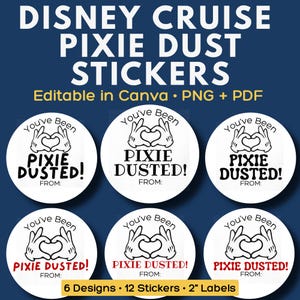 May include: A navy blue graphic with the text "DISNEY CRUISE PIXIE DUST STICKERS" and six white circular stickers. Each sticker has the phrase "You've Been PIXIE DUSTED!" with Mickey Mouse hands forming a heart. The stickers are 5.08 cm in diameter.
