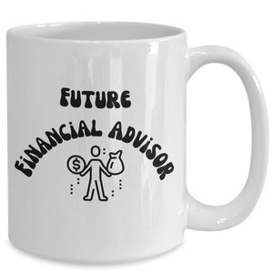 Financial advisor gift, financial advisor mug, gift for advisor, finance gift, future financial advisor, money manager gift