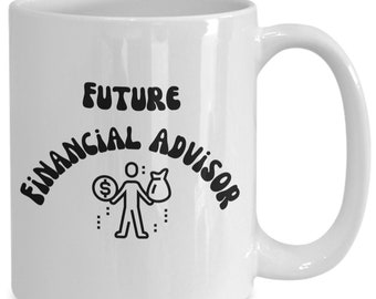 Financial advisor gift, financial advisor mug, gift for advisor, finance gift, future financial advisor, money manager gift