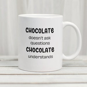 Chocolate lover mug, chocolate gift, funny chocolate mug, milk chocolate mug, gift for anyone