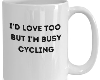 Cycling coffee mug, unique gift idea, humorous saying, coffee cup, cyclist gift, bike lover present