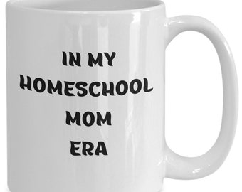 Homeschool Mom Era Coffee Mug, Gift for Mother