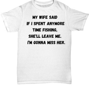 Fishing unisex t-shirt, unique gift idea, for men, funny saying