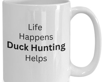 Duck Hunting, Duck Hunting Gifts, Duck Hunter, Duck Hunter Gifts, Duck Lover,Duck Hunting Mug, Fathers Day Gift, Mothers Day Gift