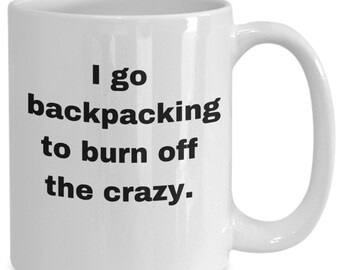 Backpacking mug, funny coffee mugs, unique gift idea, durable ceramic mug, humorous sayings