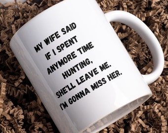 Hunting mug, gift for hunter, deer hunting mug, hunting  cup, outdoor lover gift, hunting gear, camo mug, duck hunting mug, elk hunting mug