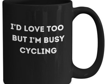 Cycling coffee mug, unique gift idea, humorous saying, coffee cup, cyclist gift, bike lover present