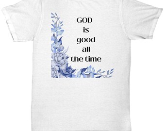 God Is Good Floral Cotton T-Shirt, Unisex Christian Tee