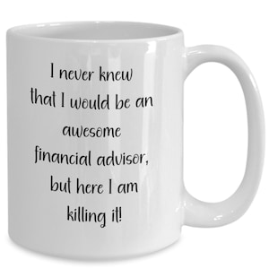 Financial advisor mug, gift for advisor, finance mug, accountant gift, office gift, work mug, financial planner gift, banker gift