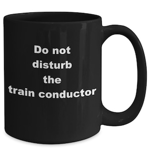 Train conductor mug, gift for conductor, train mug, railway gift, locomotive mug, train lover gift, railroader gift, train enthusiast gift
