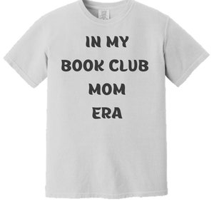Book club gift, mom book lover, book club shirt, gift for reader, reading mom gift, bookworm mom gift, literary mom gift, bibliophile gift