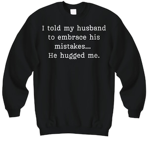 wife gift, wife sweatshirt, gift for wife, mothers day gift, mom sweater, funny wife gift, birthday gift, anniversary gift