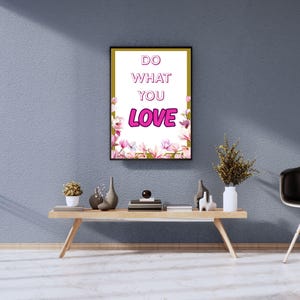Zrób to, co kochasz Inspirujący cytat PDF do pobrania cyfrowego do drukowania, dekoracji ściennych, dekoracji wnętrz, pokoju w akademiku, karty, plakatu, sztuki ściennej do druku