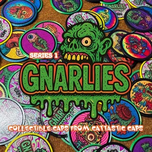 May include: A collection of colorful, round "GNARLIES" collectible caps. The caps feature various cartoon monster designs, with the text "GNARLIES" and "SERIES 1" prominently displayed. The phrase "COLLECTIBLE CAPS FROM CATTASTIC CAPS" is also visible.