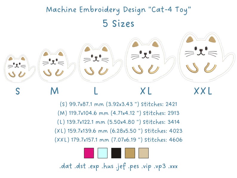 May include: Machine embroidery design of a cat-shaped toy in five sizes, labeled S to XXL. The smallest size is 3.92x3.43 inches, and the largest is 7.07x6.19 inches. The design includes the text "Cat-4 Toy".